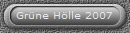 Gr�ne H�lle 2007